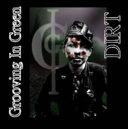 Grooving In Green : Dirt